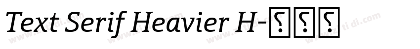 Text Serif Heavier H字体转换